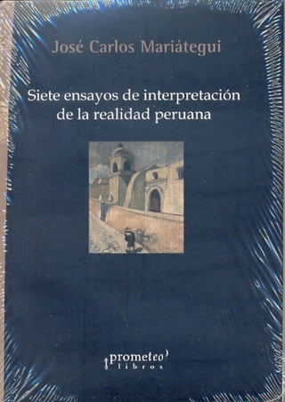 Siete Ensayos De Interpretacion De La Realidad Peruana | José Carlos Mariategui