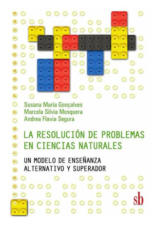 La resolución de problemas en ciencias naturales. | Gonzalves / Mosquera