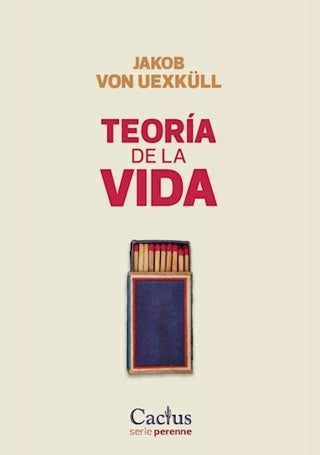 Teoría de la vida | Jakob von Uexkull
