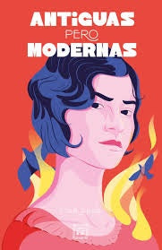 Antiguas Pero Modernas | Mar Abad García