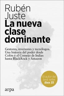 La Nueva Clase Dominante | Rubén Juste