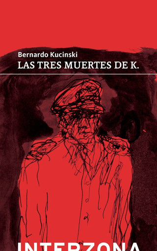 Las Tres Muertes De K. | Bernardo Kucinski