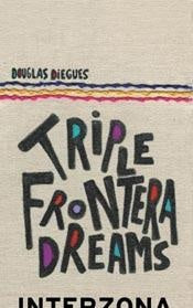 Triple Frontera Dreams | Douglas Diegues