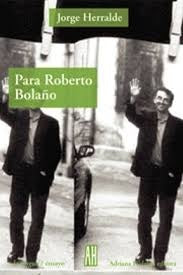 Para Roberto Bolaño | Jorge Herralde