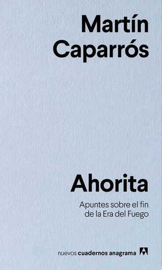 Ahorita | Martín Caparrós