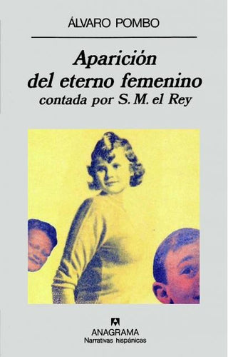 Aparición del eterno femenino contada por S.M. el Rey | Álvaro Pombo