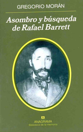 Asombro y búsqueda de Rafael Barrett | Gregorio Morán