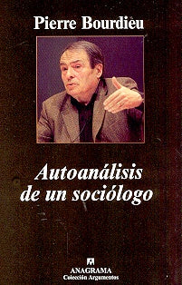 Autoanálisis de un sociólogo | Pierre Bourdieu