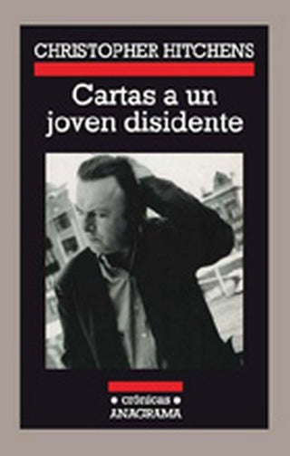 Cartas a un joven disidente | Christopher Hitchens