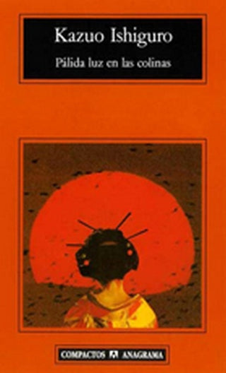 Pálida luz en las colinas | Kazuo Ishiguro