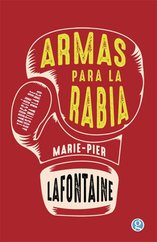 Armas para la rabia | Marie-Pier Lafontaine