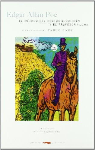 El Método del Doctor Alquitrán y el Profesor Pluma | Edgar Allan Poe