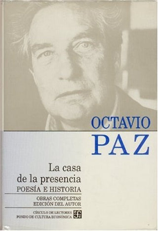 Obras Completas T. I La Casa De La Presen | Octavio Paz