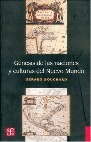 Génesis de las Naciones y Culturas del Nuevo Mundo | Gérard Bouchard