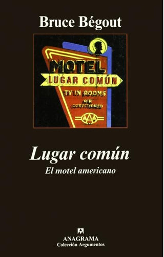 Lugar común. El motel americano | Bruce Bégout