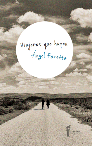 Viajeros que Huyen | Angel Faretta